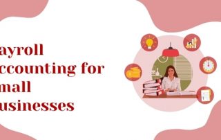 Payroll Accounting for Small Businesses